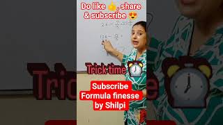 Trick time ⏰ #shilpimaam #formulafinessebyshilpi #tricks #trickshots #shortcut #maths #reels #reels
