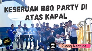 #VLOG002 KESERUAN BBQ PARTY DI ATAS KAPAL