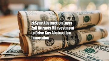 zkSync Abstraction Layer Zyfi Attracts $2M Investment to Drive Gas