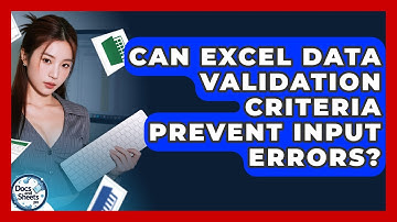 Can Excel Data Validation Criteria Prevent Input Errors? - Docs and Sheets Pro