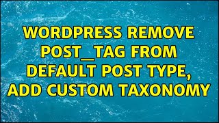 Wordpress: Remove post_tag from default post type, add custom taxonomy