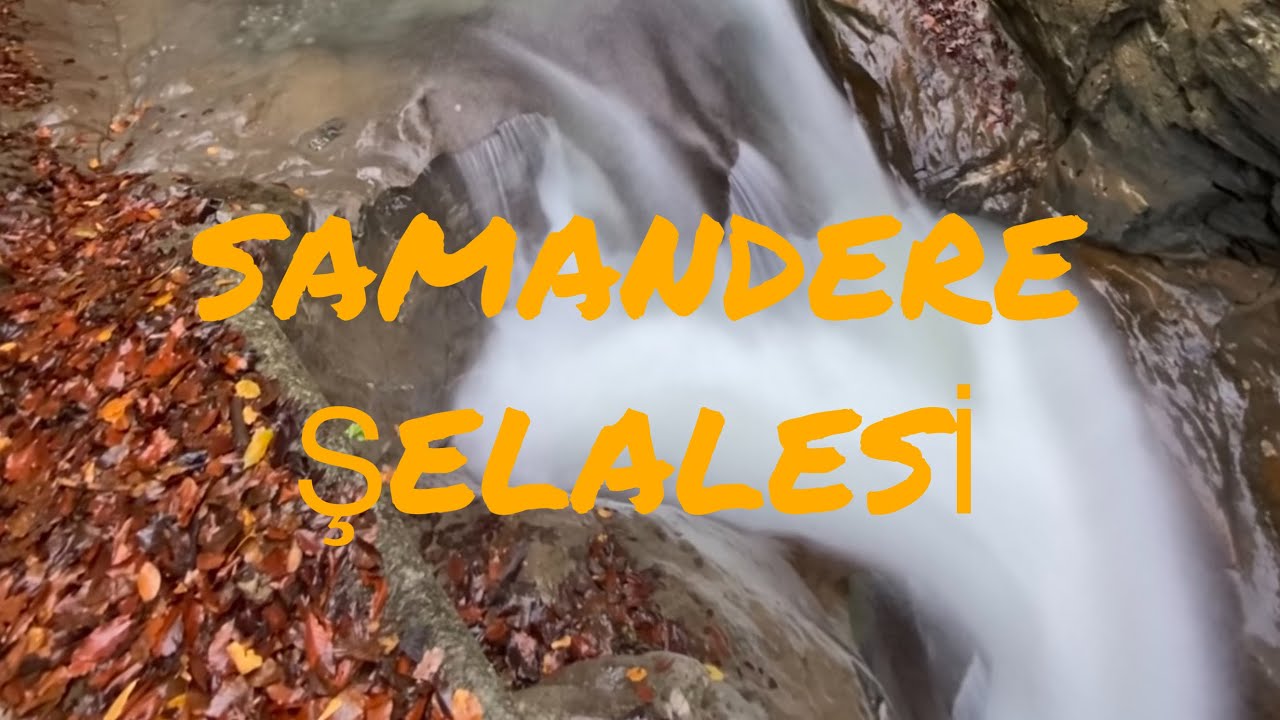 DÜZCE SAMANDERE ŞELALESİ