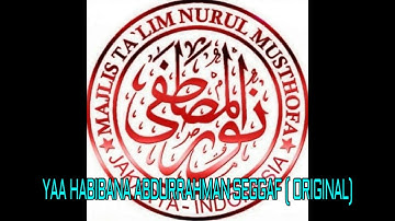 Ya Habibana Abdurrahman Segaf (Nurul Musthofa Original Album)