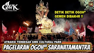 PAGELARAN OGOH OGOH SARANATAMANTRA BANJAR GEMEH DI GWK BALI ‼️