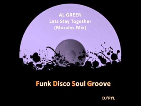 AL GREEN - Lets Stay Together (Remix) (John Morales Mix) (1972)