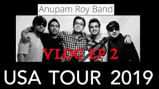 The Anupam Roy Band US Tour 2019 (VLOG Ep2)