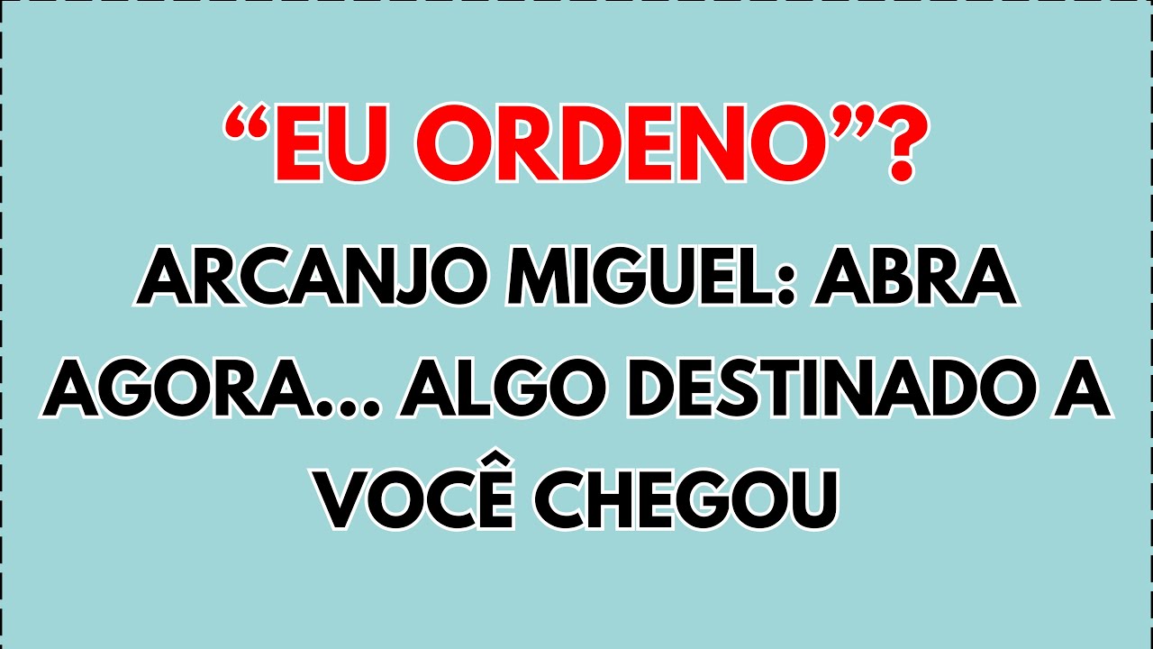 🛑 Espera—“EU ORDENO”? Arcanjo Miguel: abra AGORA… algo destinado a você chegou