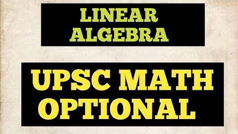 UPSC MATH OPTIONAL| Ias mains maths linear algebra solution 2018