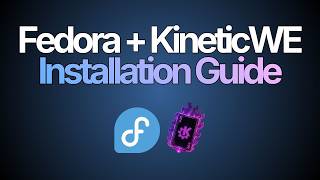 Fedora and KineticWE Install Guide