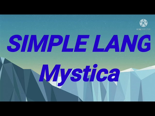 SIMPLE LANG ( Lyric Video) BY: MYSTICA class=