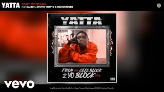 Yatta - Tony Montana (Audio) ft. Da Boii, $tupid Young, DexKrueger