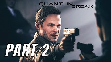 Quantum Break Walkthrough Gameplay Part 2