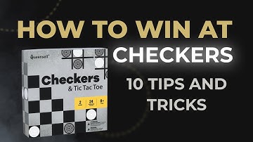 HOW TO WIN AT CHECKERS - 10 Tips and Tricks