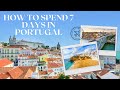 How to Spend 7 Days in Portugal