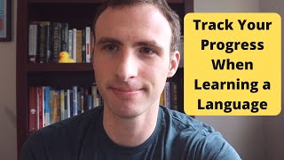 Track Your Progress When Learning a Language