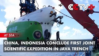 China, Indonesia Conclude First Joint Scientific Expedition in Java Trench