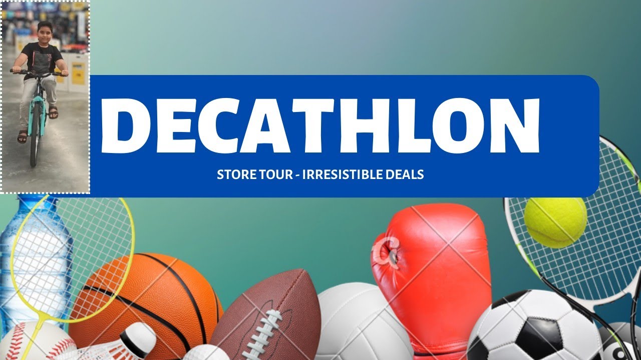 DECATHLON STORE TOUR Uppal One stop solution for all sports equipment Irresistible deals