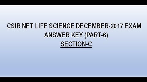 CSIR NET DECEMBER 2017 ANSWER KEY WITH EXPLANATION (SECTION-C) PART-6