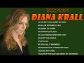 Diana Krall Greatest Hits 🌹 Best Of Songs Diana Krall Collection 🌹 Diana Krall Top Songs