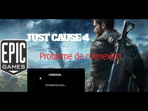 FR : Just Cause 4 (crashing/bug)probleme connexion au jeu/ jeu qui se lance pas