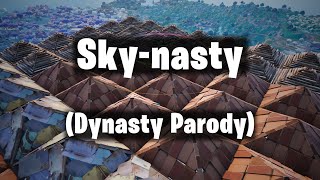 Sky-nasty - Fortnite Music Video (Parody of Miia's Dynasty)