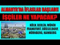 Almanya'da salgının etkileri artmaya başladı! İşyerleri kapılarına kilit vuruyor! Türkler ne yapacak