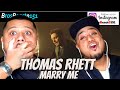 FIRST TIME HEARING Thomas Rhett - Marry Me REACTION