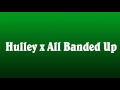 Hulley X All Banded Up 