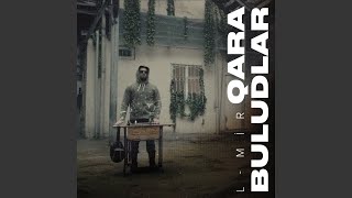 Qara Buludlar - L-Mir