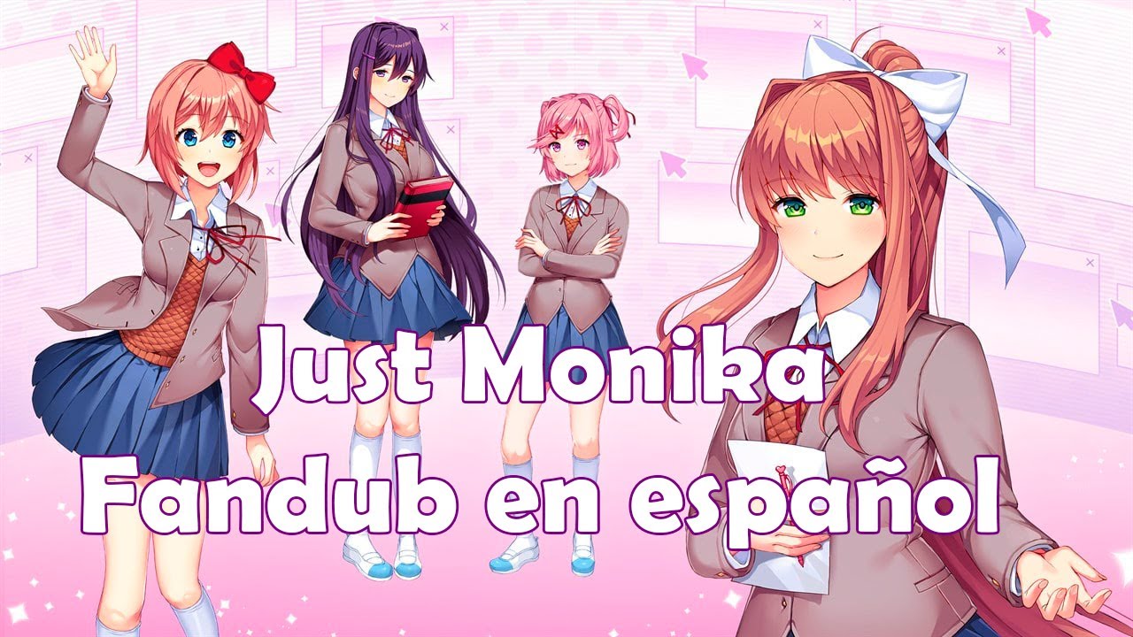 DDLC - Just Monika (Fandub en español) - YouTube