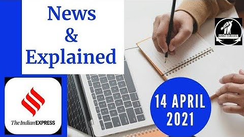 14th April 2021 | Gargi Classes News & Explained Analysis