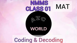 NMMS | MAT _Class 01 Coding and decoding#AZCWorld