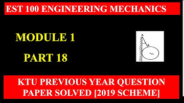 KTU Engineering Mechanics | module 1 | Previous University Question Paper Solutions | part 18
