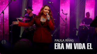 Era Mi Vida El - Paula Rivas (Sesión en Vivo / Disco Musas)