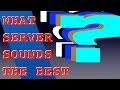 What Audio Server Sounds The Best?