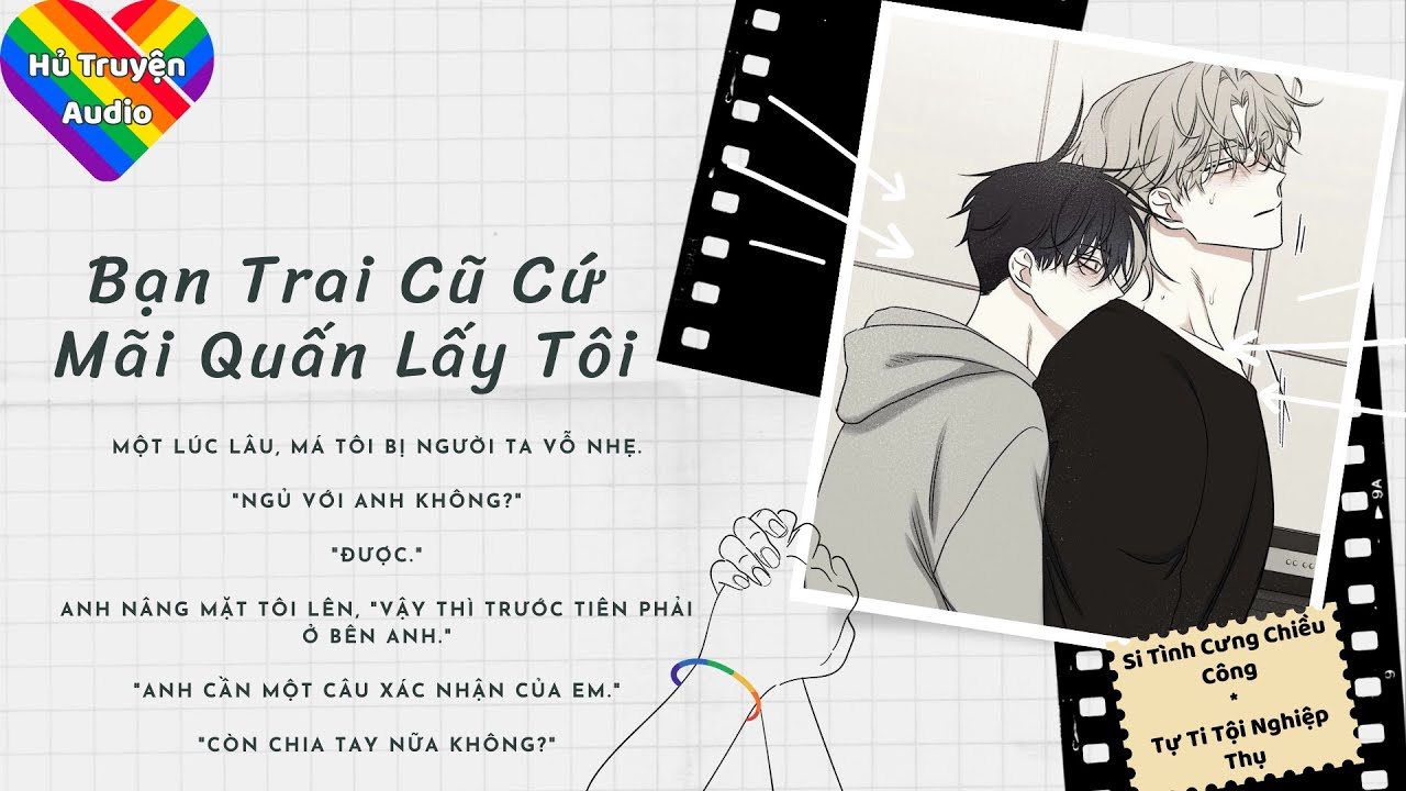 [Audio BoyLove] | FULL - BẠN TRAI CŨ CỨ MÃI QUẤN LẤY TÔI | Hủ Truyện Audio