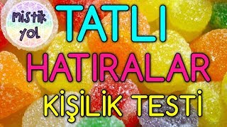 Tatlı Hatıralar Ki̇şi̇li̇k Testi̇