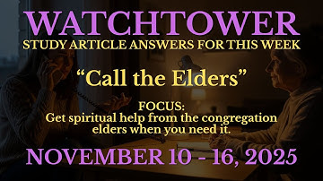 Watchtower Study | Weekend Meeting Prep | November 10 - 16, 2025