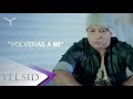 Yelsid - Volverás A Mí | Vídeo Lyric