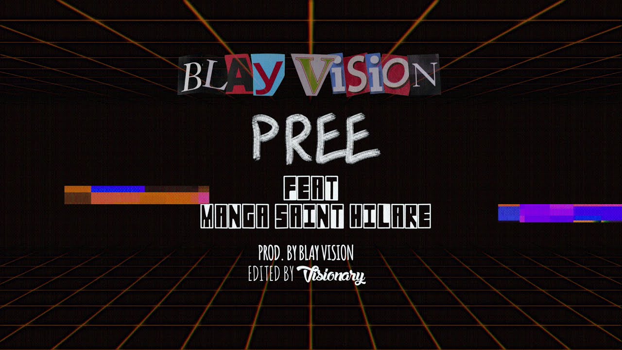 Watch Blay Vision ft Manga Saint Hilare - Pree (Lyric Video) on YouTube Watch Blay Vision ft Manga Saint Hilare - Pree (Lyric Video) on YouTube