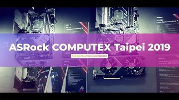 ASRock COMPUTEX Taipei 2019 Highlights
