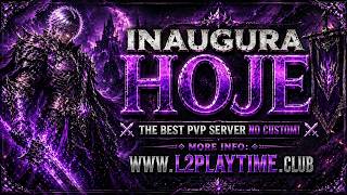 🔥 L2 PLAYTIME ABRINDO AGORA! (Lineage 2 Interlude)