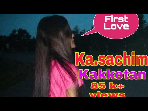 Kasachim Kakketan je gita kasaoba first love gita ongja