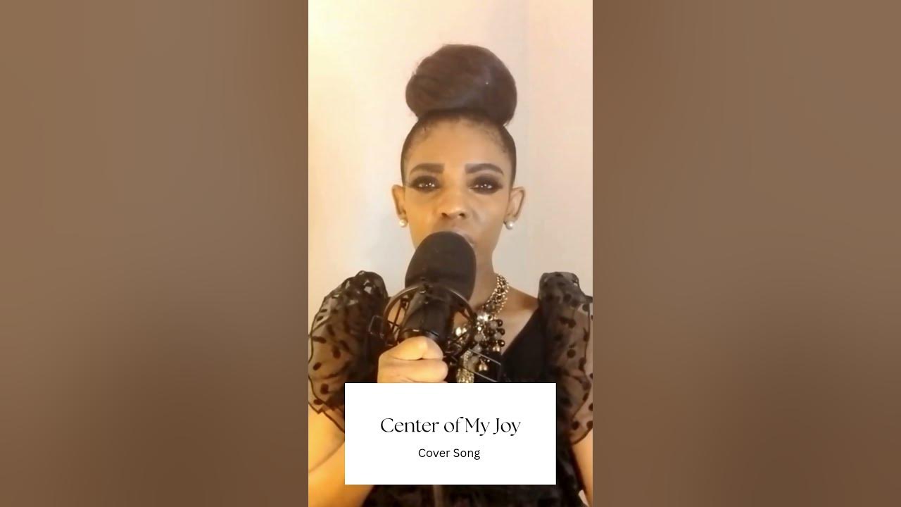 Center of My Joy - Cover Song Video