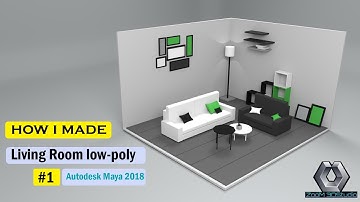 How to create Low Poly Interiors || Living Room low-poly 3D Model Maya 2018