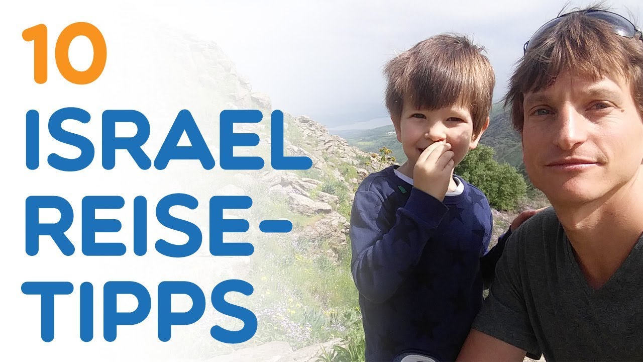 Update New 10 Israel Reisetipps (von einem israelischen Reiseleiter)