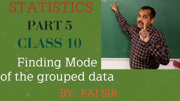 Statistics - Part 5-Class 10-Finding the Mode of the grouped data and missing frequency BY : PAI SIR
