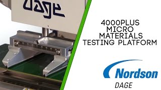 Nordson DAGE 4000Plus Micro Materials Testing Platform