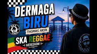 Download lagu 🎶 Dermaga Biru - Thomas Arya (Cover Ska Reggae Version) | Santai Reggae Melayu Paling Syahdu 🌊🎸