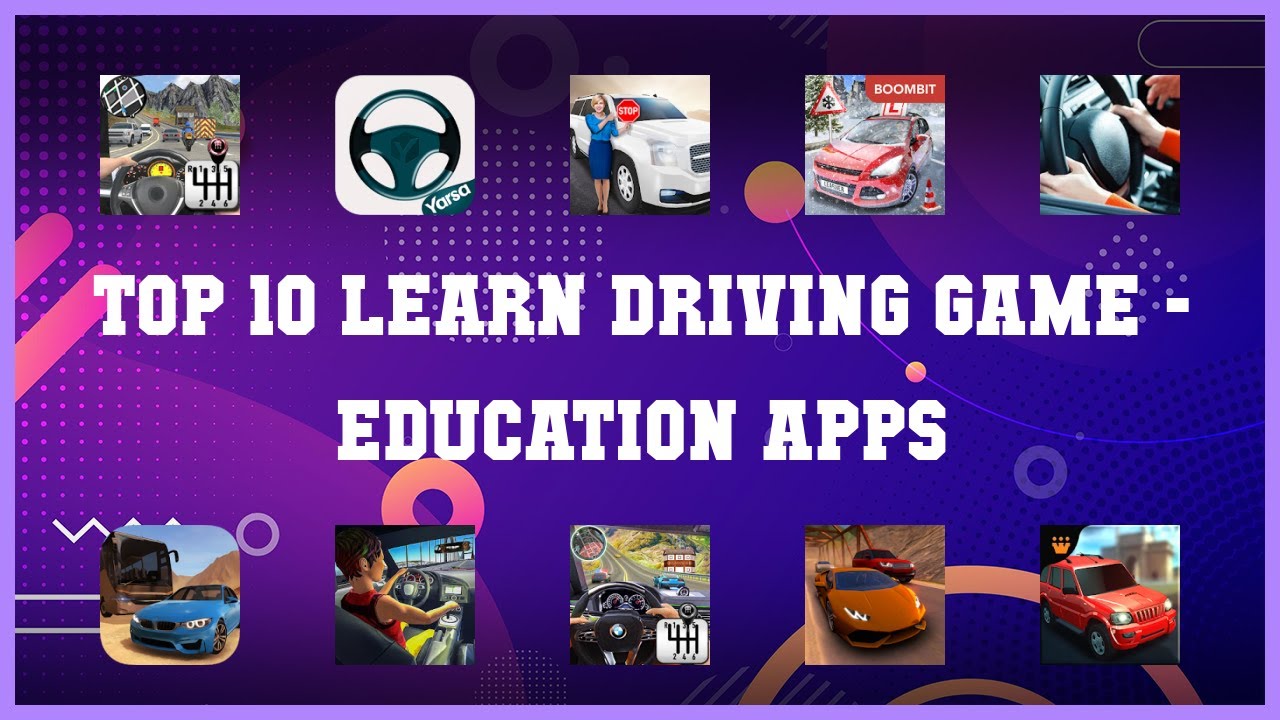 Top 10 Learn Driving Game Android Apps - YouTube